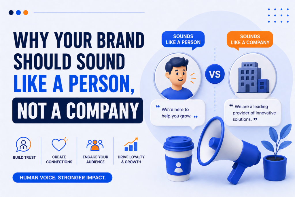 Why Your Brand Should Sound Like a Person, Not a Company