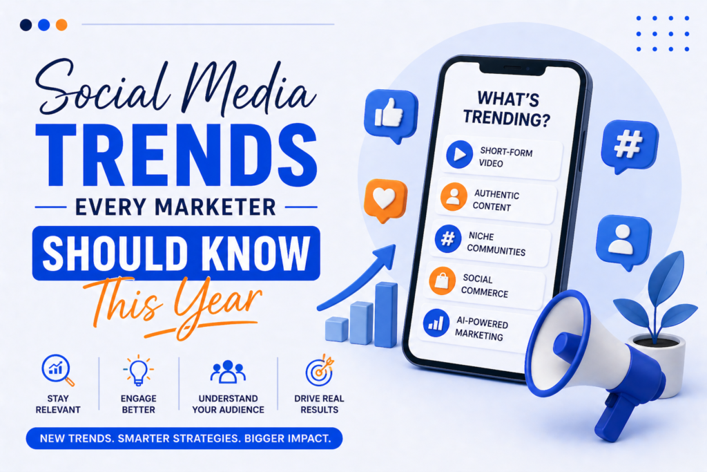 Social Media Trends Every Marketer Should Know